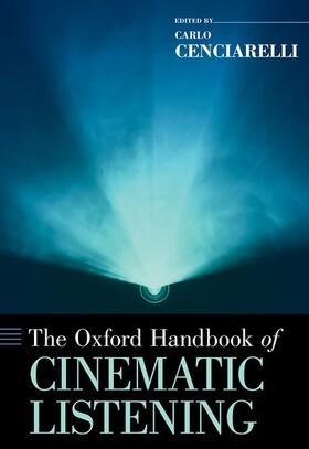 Cenciarelli | The Oxford Handbook of Cinematic Listening | Buch | 978-0-19-085361-7 | sack.de