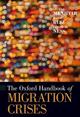 Menjívar / Ruiz / Ness |  Oxford Handbook of Migration Crises | Buch |  Sack Fachmedien