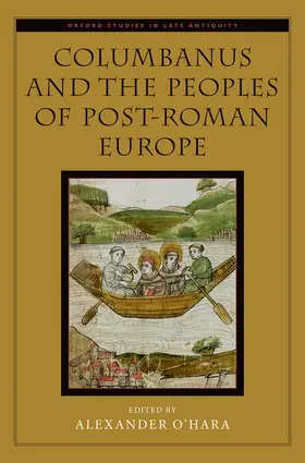 O'Hara |  Columbanus and the Peoples of Post-Roman Europe | Buch |  Sack Fachmedien