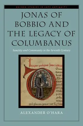 O'Hara |  Jonas of Bobbio and the Legacy of Columbanus | Buch |  Sack Fachmedien