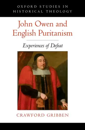 Gribben |  John Owen and English Puritanism | Buch |  Sack Fachmedien