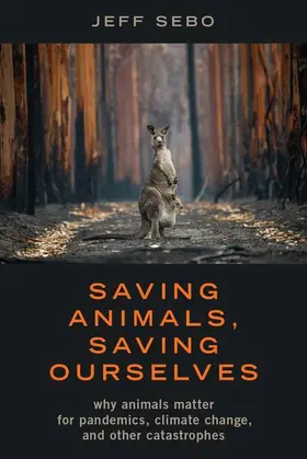 Sebo |  Saving Animals, Saving Ourselves | Buch |  Sack Fachmedien