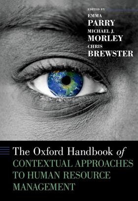 Parry / Morley / Brewster | The Oxford Handbook of Contextual Approaches to Human Resource Management | Buch | 978-0-19-086116-2 | sack.de