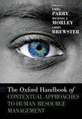 Parry / Morley / Brewster |  The Oxford Handbook of Contextual Approaches to Human Resource Management | Buch |  Sack Fachmedien