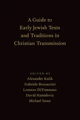 Kulik / Boccaccini / DiTommaso |  Guide to Early Jewish Texts and Traditions in Christian Transmission | Buch |  Sack Fachmedien
