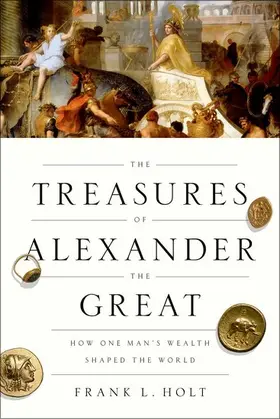 Holt |  The Treasures of Alexander the Great | Buch |  Sack Fachmedien
