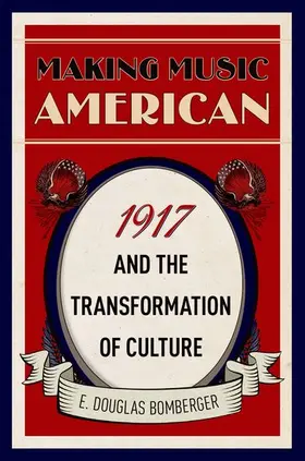Bomberger |  Making Music American | Buch |  Sack Fachmedien