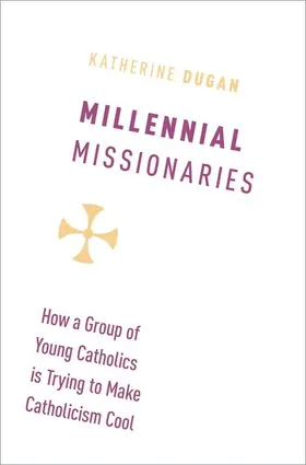 Dugan |  Millennial Missionaries | Buch |  Sack Fachmedien