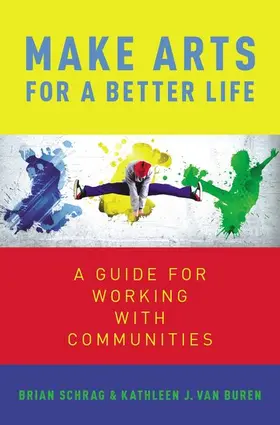 Buren / Van Buren / Shrag | Make Arts for a Better Life | Buch | 978-0-19-087827-6 | www.sack.de