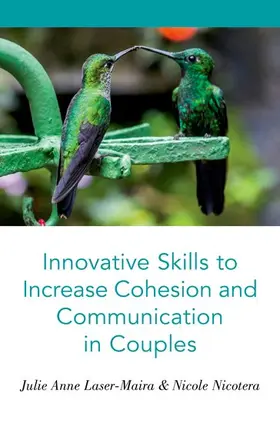 Laser-Maira / Nicotera | Innovative Skills to Increase Cohesion and Communication in Couples | Buch | 978-0-19-088009-5 | sack.de