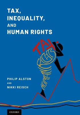 Alston / Reisch |  Tax, Inequality, and Human Rights | Buch |  Sack Fachmedien