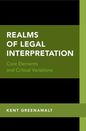 Greenawalt | Realms of Legal Interpretation | Buch | 978-0-19-088286-0 | sack.de