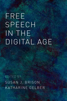 Brison / Gelber |  Free Speech in the Digital Age | Buch |  Sack Fachmedien