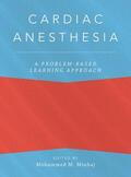 Anitescu / Minhaj |  Cardiac Anesthesia: A Problem-Based Learning Approach | Buch |  Sack Fachmedien