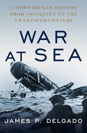 Delgado | War at Sea | Buch | 978-0-19-088801-5 | sack.de