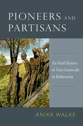 Walke | Pioneers and Partisans | Buch | 978-0-19-088883-1 | www.sack.de