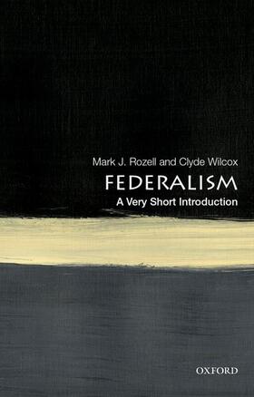 Rozell / Wilcox | Federalism: A Very Short Introduction | Buch | 978-0-19-090005-2 | sack.de