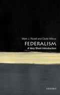 Rozell / Wilcox |  Federalism: A Very Short Introduction | Buch |  Sack Fachmedien