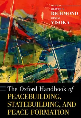 Richmond / Visoka |  Oxford Handbook of Peacebuilding, Statebuilding, and Peace Formation | Buch |  Sack Fachmedien