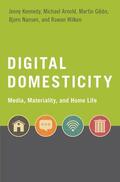 Kennedy / Arnold / Gibbs |  Digital Domesticity | Buch |  Sack Fachmedien