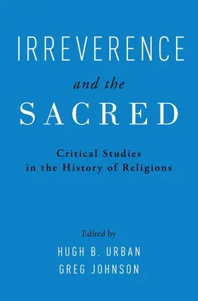 Urban / Johnson |  Irreverence and the Sacred | Buch |  Sack Fachmedien