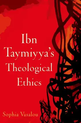 Vasalou |  Ibn Taymiyya's Theological Ethics | Buch |  Sack Fachmedien
