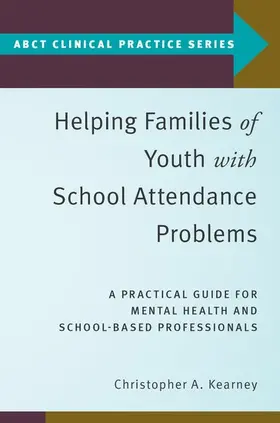 Kearney |  Helping Families of Youth with School Attendance Problems | Buch |  Sack Fachmedien