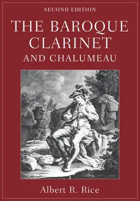 Rice |  Baroque Clarinet and Chalumeau | Buch |  Sack Fachmedien