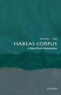Tyler |  Habeas Corpus: A Very Short Introduction | Buch |  Sack Fachmedien