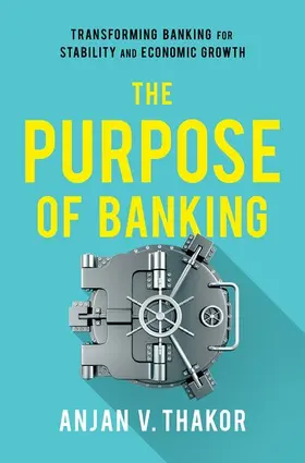 Thakor | The Purpose of Banking | Buch | 978-0-19-091953-5 | sack.de