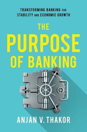 Thakor | The Purpose of Banking | Buch | 978-0-19-091953-5 | sack.de
