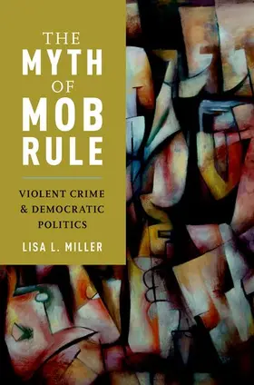 Miller |  Myth of Mob Rule | Buch |  Sack Fachmedien