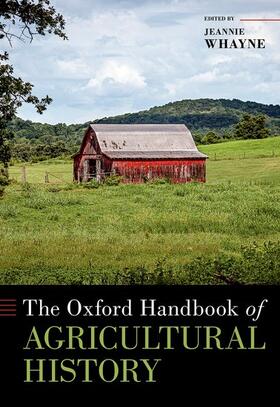 Whayne | The Oxford Handbook of Agricultural History | Buch | 978-0-19-092416-4 | sack.de