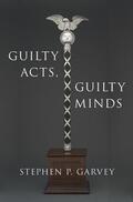 Garvey |  Guilty Acts, Guilty Minds | Buch |  Sack Fachmedien
