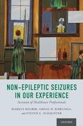 Schachter / Reuber / Rawlings |  Non-Epileptic Seizures in Our Experience | Buch |  Sack Fachmedien