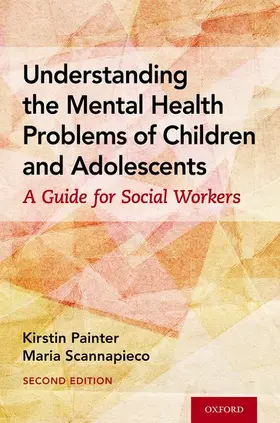 Painter / Scannapieco | Understanding the Mental Health Problems of Children and Adolescents | Buch | 978-0-19-092784-4 | www.sack.de
