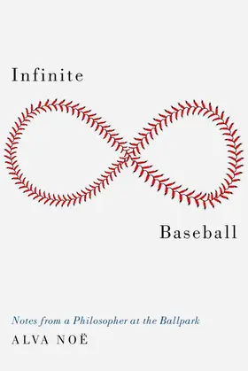 Noe | Infinite Baseball | Buch | 978-0-19-092818-6 | www.sack.de