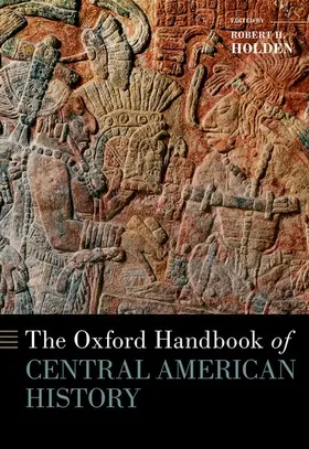 Holden |  The Oxford Handbook of Central American History | Buch |  Sack Fachmedien