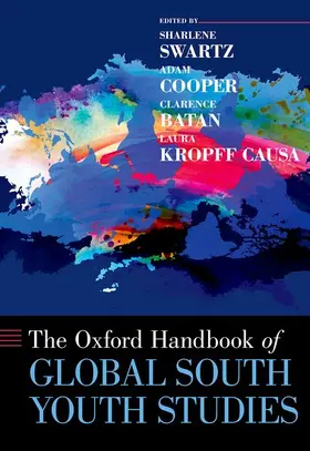 Swartz / Cooper / Batan |  The Oxford Handbook of Global South Youth Studies | Buch |  Sack Fachmedien