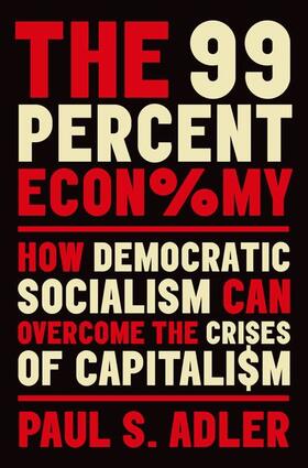 Adler | The 99 Percent Economy | Buch | 978-0-19-093188-9 | sack.de