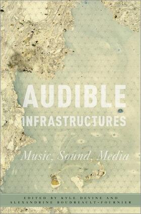Devine / Boudreault-Fournier | Audible Infrastructures | Buch | 978-0-19-093264-0 | sack.de