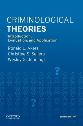 Akers / Sellers / Jennings | Criminological Theories | Buch | 978-0-19-093525-2 | www.sack.de