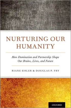 Eisler / Fry |  Nurturing Our Humanity | Buch |  Sack Fachmedien