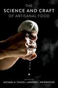 Tunick / Waterhouse |  The Science and Craft of Artisanal Food | Buch |  Sack Fachmedien