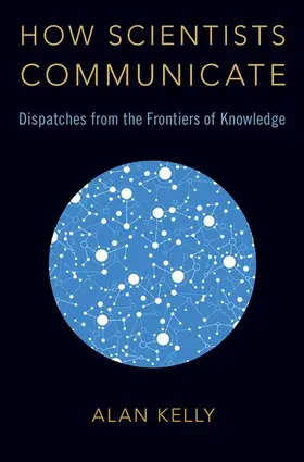 Kelly |  How Scientists Communicate | Buch |  Sack Fachmedien