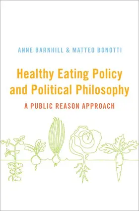 Barnhill / Bonotti |  Healthy Eating Policy and Political Philosophy | Buch |  Sack Fachmedien