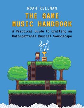 Kellman | The Game Music Handbook | Buch | 978-0-19-093869-7 | sack.de