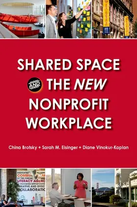 Brotsky / Eisinger / Vinokur-Kaplan |  Shared Space and the New Nonprofit Workplace | Buch |  Sack Fachmedien