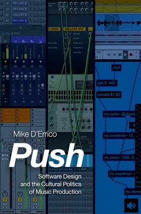D'Errico | Push: Software Design and the Cultural Politics of Music Production | Buch | 978-0-19-094330-1 | sack.de
