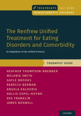 Thompson-Brenner / Smith / Brooks |  Renfrew Unified Treatment for Eating Disorders and Comorbidity | Buch |  Sack Fachmedien